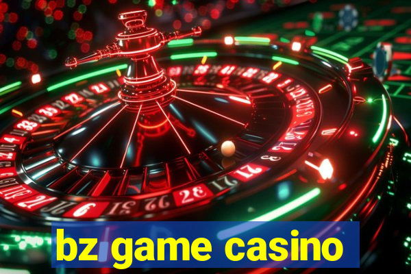 bz game casino