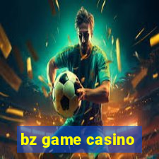 bz game casino