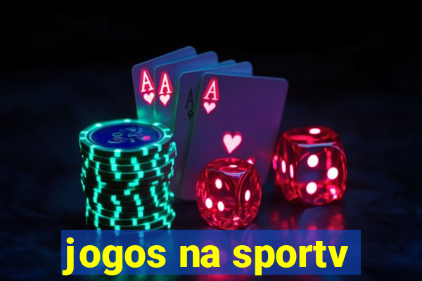 jogos na sportv