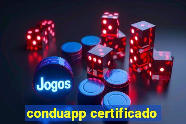 conduapp certificado