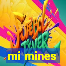 mi mines