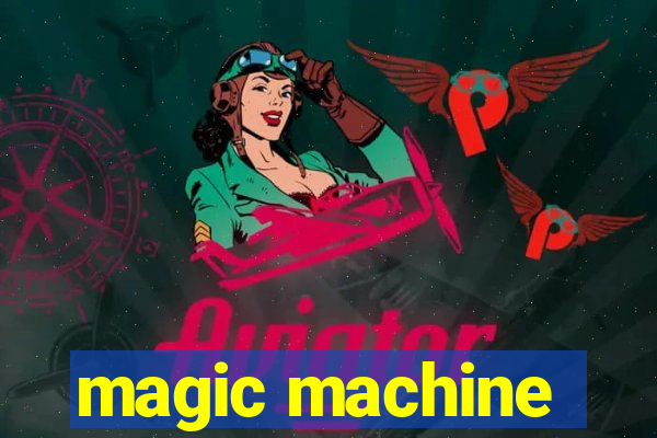 magic machine