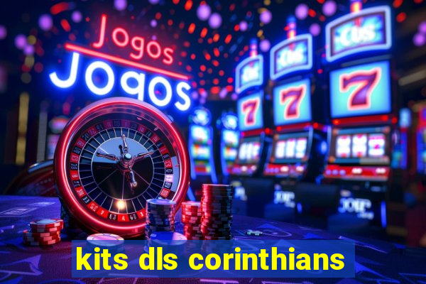 kits dls corinthians