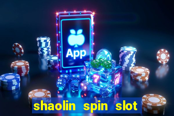 shaolin spin slot free play