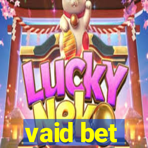 vaid bet