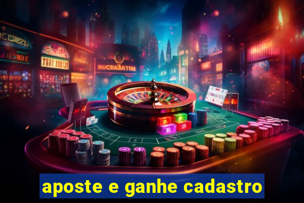 aposte e ganhe cadastro