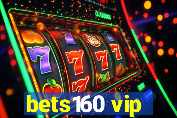 bets160 vip