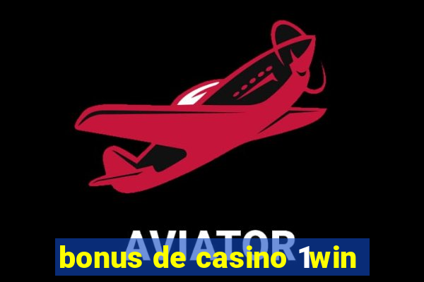 bonus de casino 1win