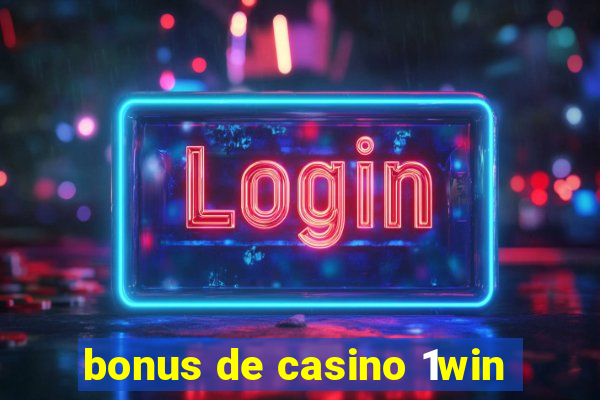 bonus de casino 1win