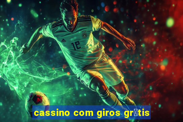 cassino com giros gr谩tis