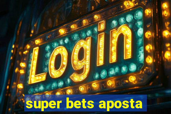 super bets aposta