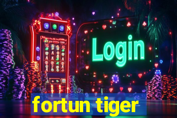 fortun tiger