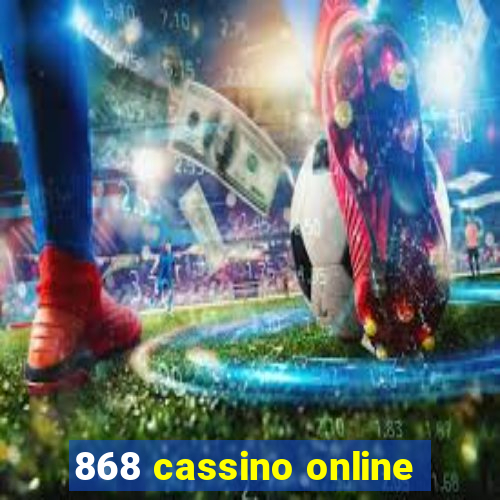 868 cassino online