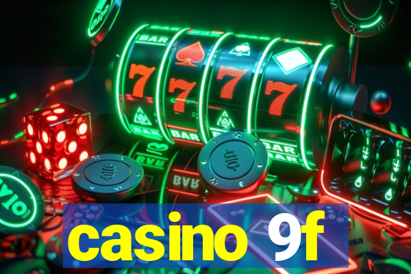 casino 9f