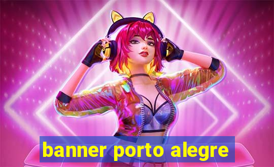 banner porto alegre