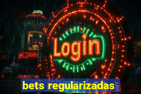 bets regularizadas