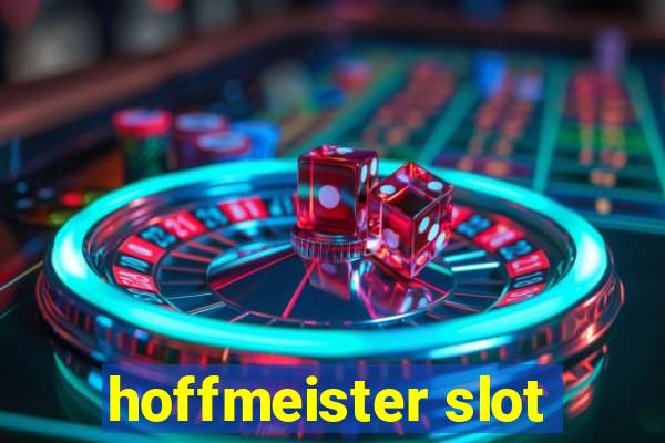 hoffmeister slot