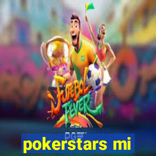 pokerstars mi