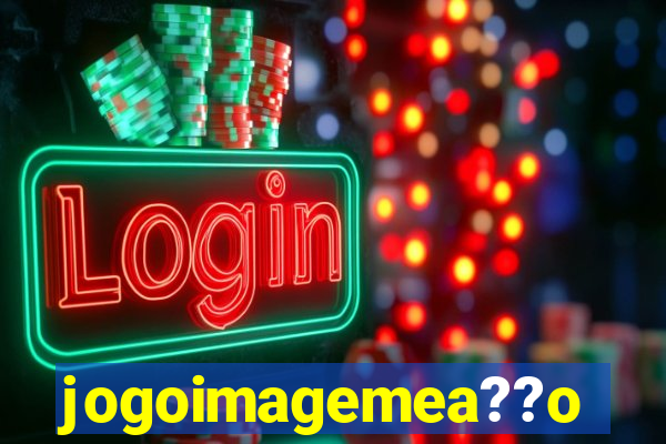 jogoimagemea??o