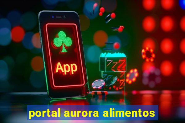 portal aurora alimentos