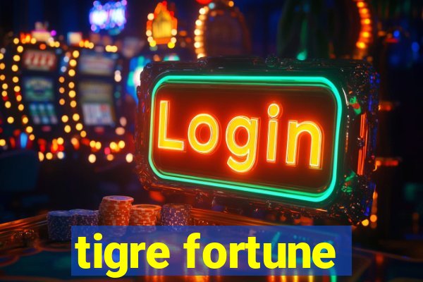 tigre fortune