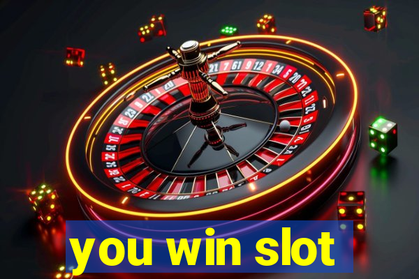 you win slot