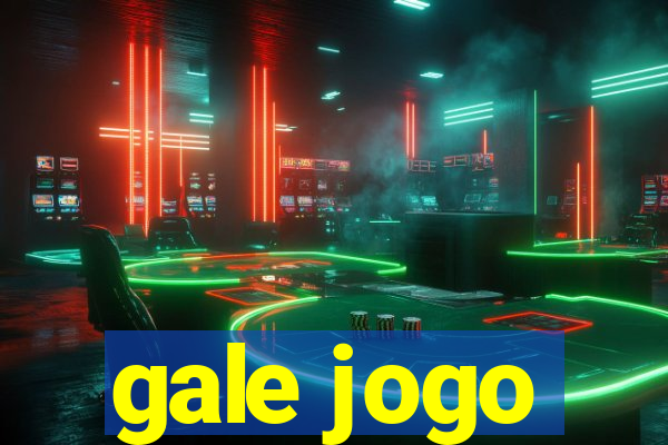 gale jogo