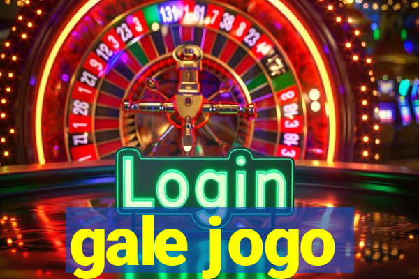 gale jogo