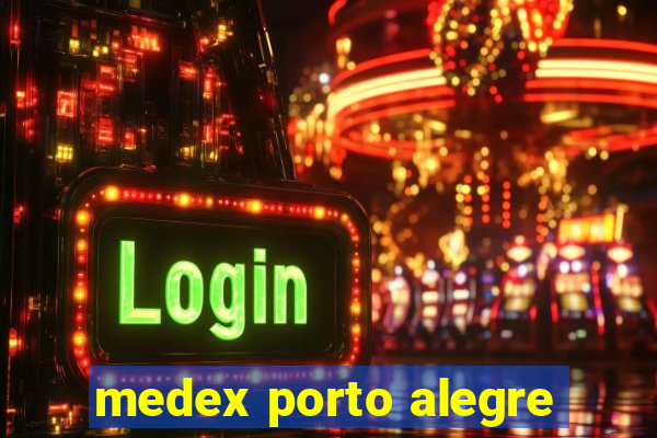 medex porto alegre