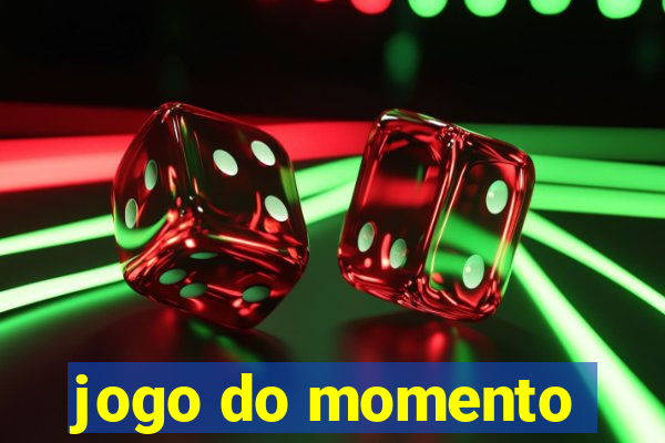 jogo do momento