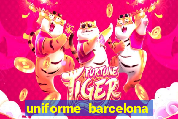 uniforme barcelona 2019 dls