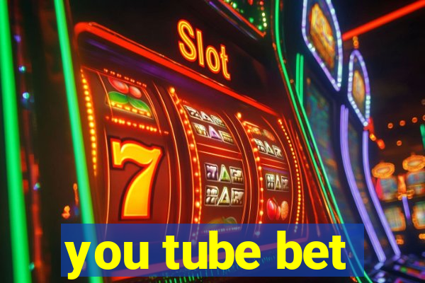 you tube bet