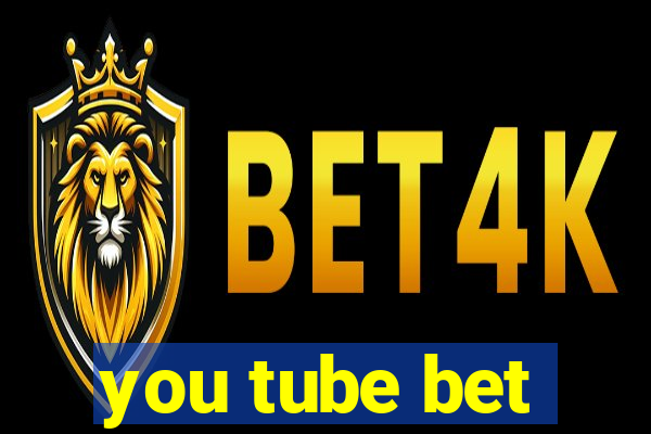 you tube bet