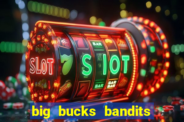 big bucks bandits megaways slot game