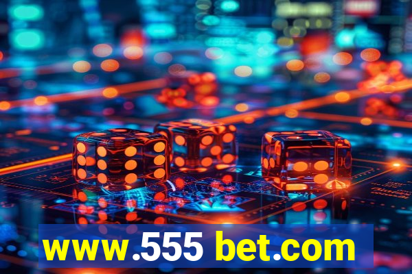 www.555 bet.com