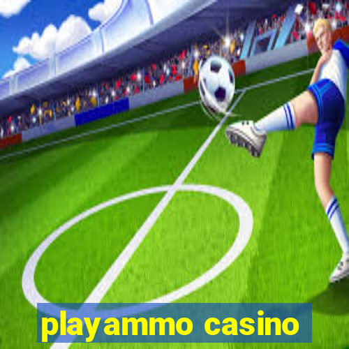 playammo casino