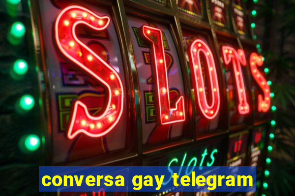 conversa gay telegram