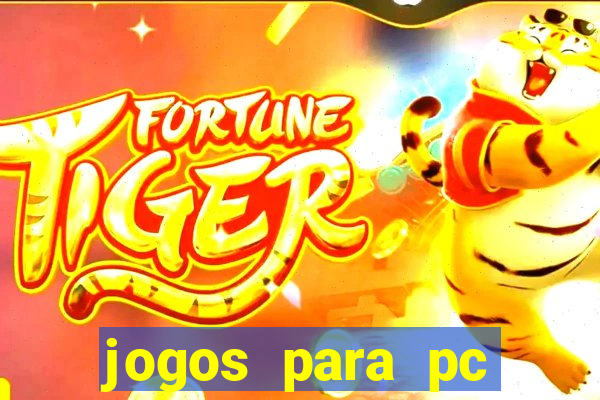 jogos para pc download grátis completo offline