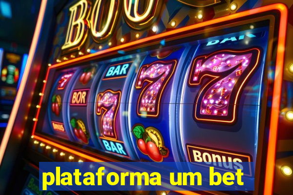 plataforma um bet