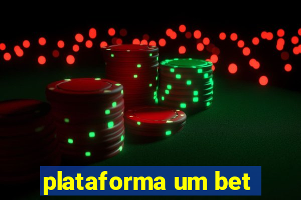 plataforma um bet