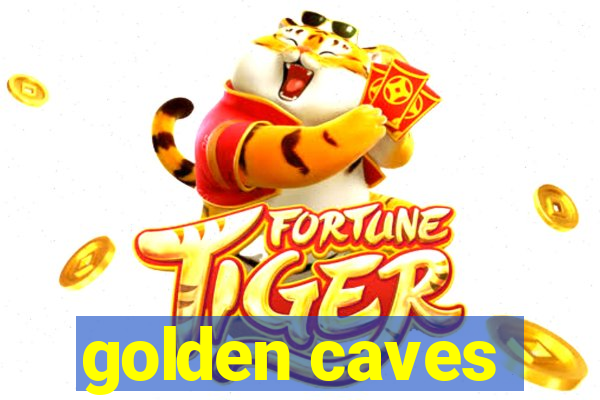 golden caves