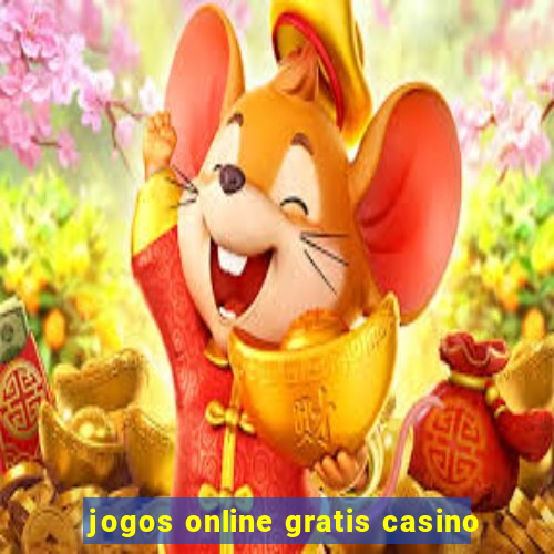 jogos online gratis casino