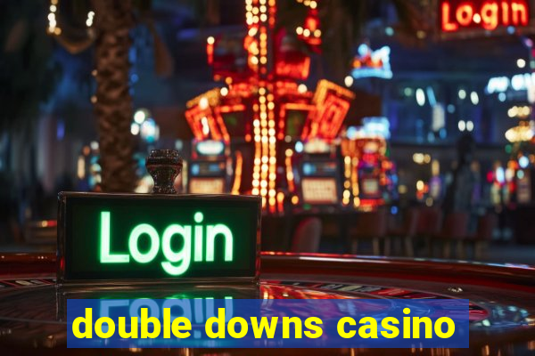 double downs casino