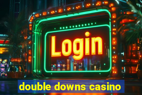 double downs casino