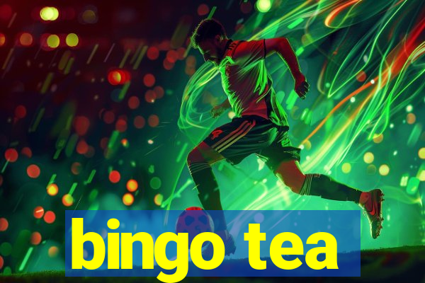 bingo tea