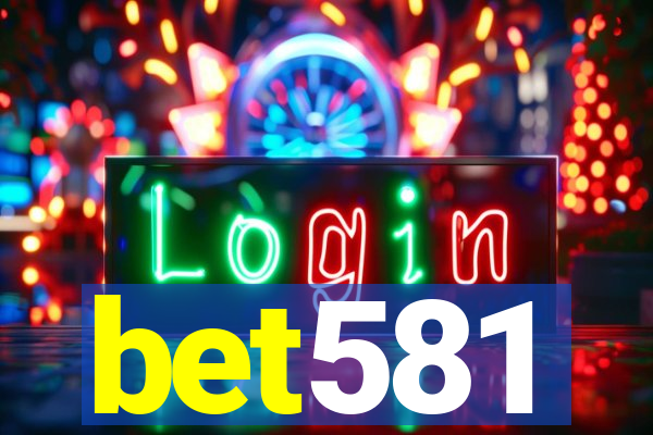 bet581