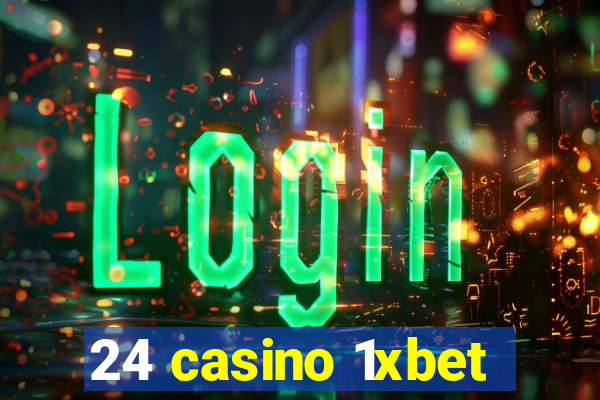 24 casino 1xbet