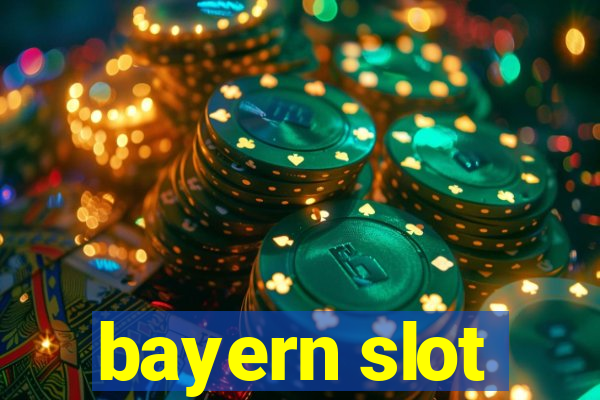 bayern slot