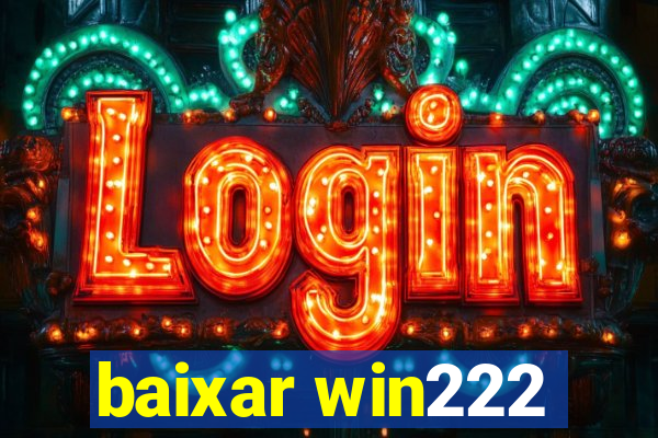 baixar win222