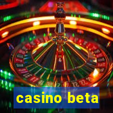 casino beta